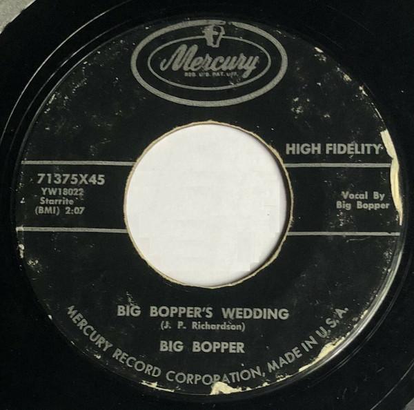 7inch Record BIG BOPPER - Big Bopper s Wedding 71375X45 Mercury 1958 US Rock Used
7inch Record BIG BOPPER - Big Bopper s Wedding 71375X45 Mercury 1958 US Rock Used