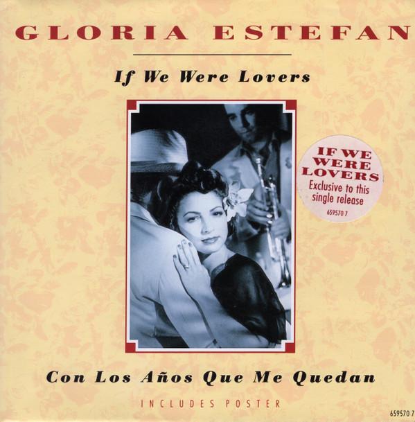7inch Record GLORIA ESTEFAN If We Were Lovers Con Los Aos Qu 6595707 Epic 1993 Europe Latin Used
7inch Record GLORIA ESTEFAN If We Were Lovers Con Los Aos Qu 6595707 Epic 1993 Europe Latin Used