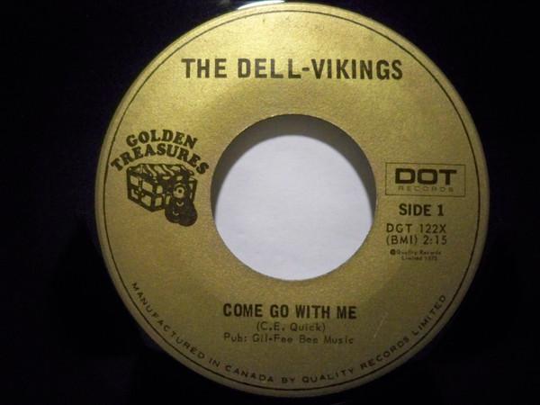 7inch Record DELL-VIKINGS - Come Go With Me / Whispering Bells DGT122X Dot Records 1973 Canada Rock Used
7inch Record DELL-VIKINGS - Come Go With Me / Whispering Bells DGT122X Dot Records 1973 Canada Rock Used