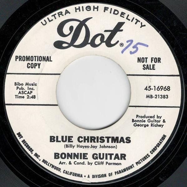 7inch Record BONNIE GUITAR - Blue Christmas / I ll Be Missing Yo 4516968PROMO Dot Records 1966 US Pop Used
7inch Record BONNIE GUITAR - Blue Christmas / I ll Be Missing Yo 4516968PROMO Dot Records 1966 US Pop Used