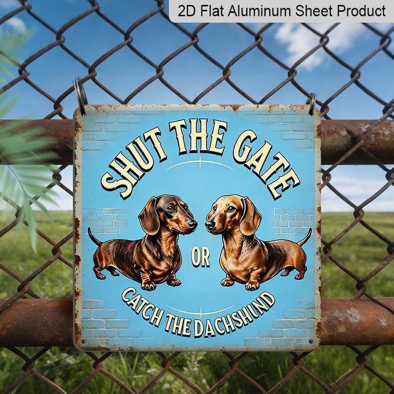 2D Flat, 1pc, Retro Metal Tin Sign, Outdoor Wall Art, Shut The Gate or Catch The Dachshund Sign, Funny Dog Warning Art, Farmhouse Outdoor Decor 20*20cm
2D Flat, 1pc, Retro Metal Tin Sign, Outdoor Wall Art, Shut The Gate or Catch The Dachshund Sign, Funny Dog Warning Art, Farmhouse Outdoor Decor 20*20cm