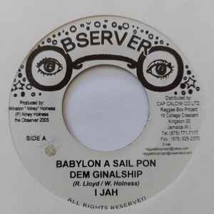 7inch Record I JAH - Babylon A Sail Pon Dem Ginalship NONE Observer 2005 Jamaica Reggae, Ska & Dub Used
7inch Record I JAH - Babylon A Sail Pon Dem Ginalship NONE Observer 2005 Jamaica Reggae, Ska & Dub Used
