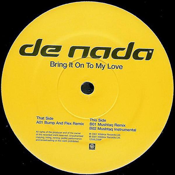 12inch Record DE NADA - Bring It On To My Love 12WILD39P Wildstar Record 2002 UK Dance & Electronica Used
12inch Record DE NADA - Bring It On To My Love 12WILD39P Wildstar Record 2002 UK Dance & Electronica Used