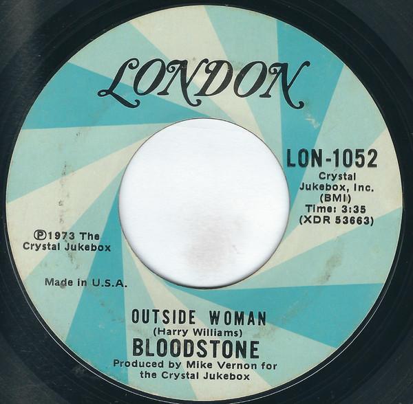 7inch Record BLOODSTONE - Outside Woman LON1052 London Records 1973 US Soul/Funk Used
7inch Record BLOODSTONE - Outside Woman LON1052 London Records 1973 US Soul/Funk Used