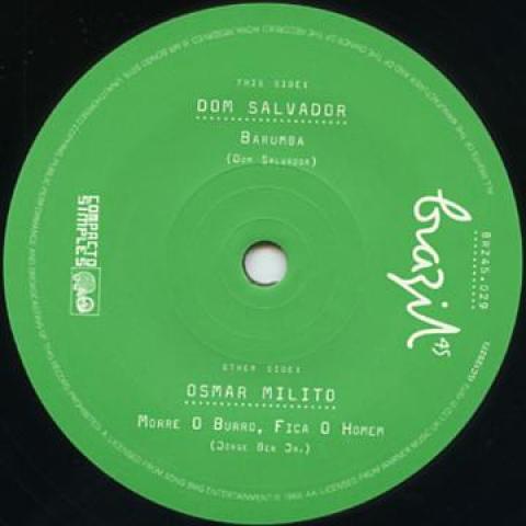 7inch Record DAOM SALVADOR / OSMAR MILITO - Barumba / Morre O Burro, Fica o Hom BRZ45029 Brazil 45s/Mr B 1969 UK Latin
7inch Record DAOM SALVADOR / OSMAR MILITO - Barumba / Morre O Burro, Fica o Hom BRZ45029 Brazil 45s/Mr B 1969 UK Latin