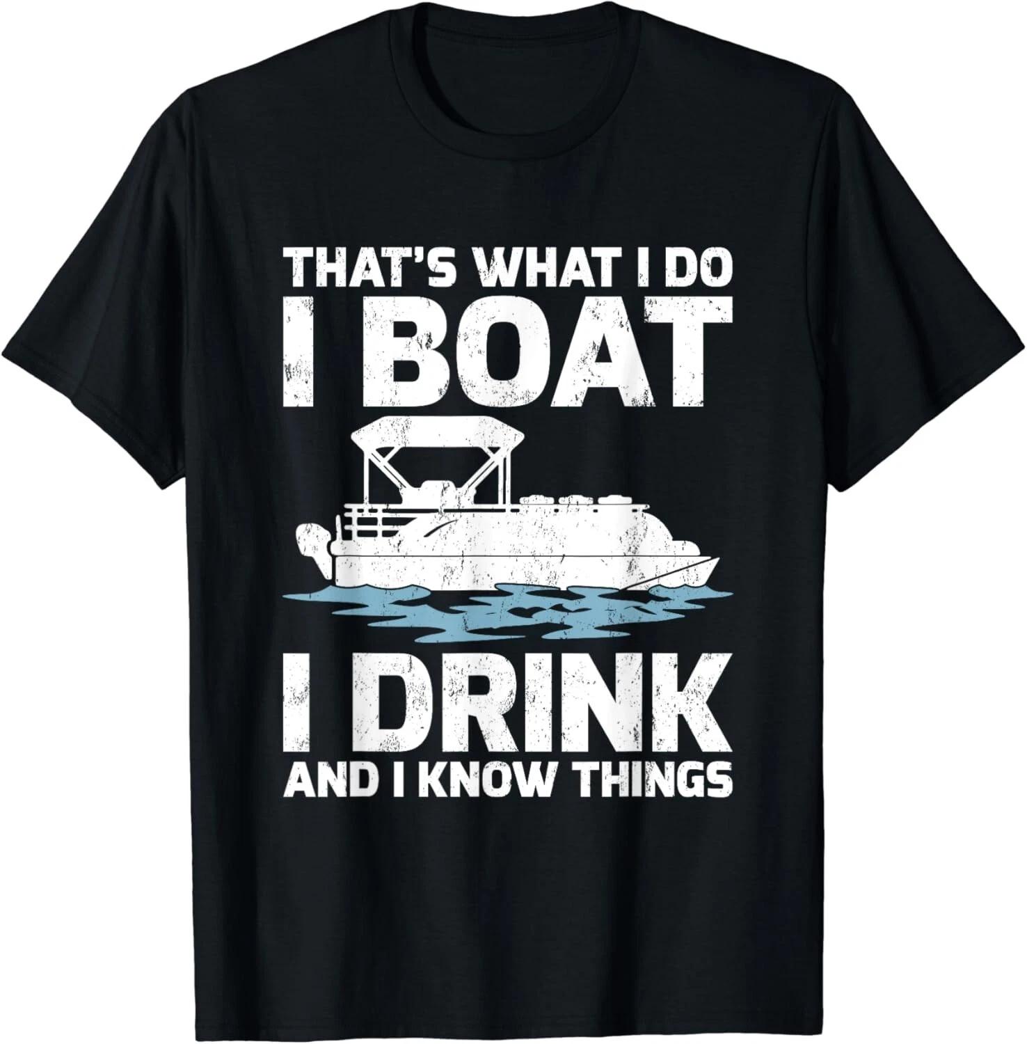 Funny That_s What I Do I Boat I Drink And I Know Things Gift Unisex T-Shirt 3XL
Funny That_s What I Do I Boat I Drink And I Know Things Gift Unisex T-Shirt 3XL
