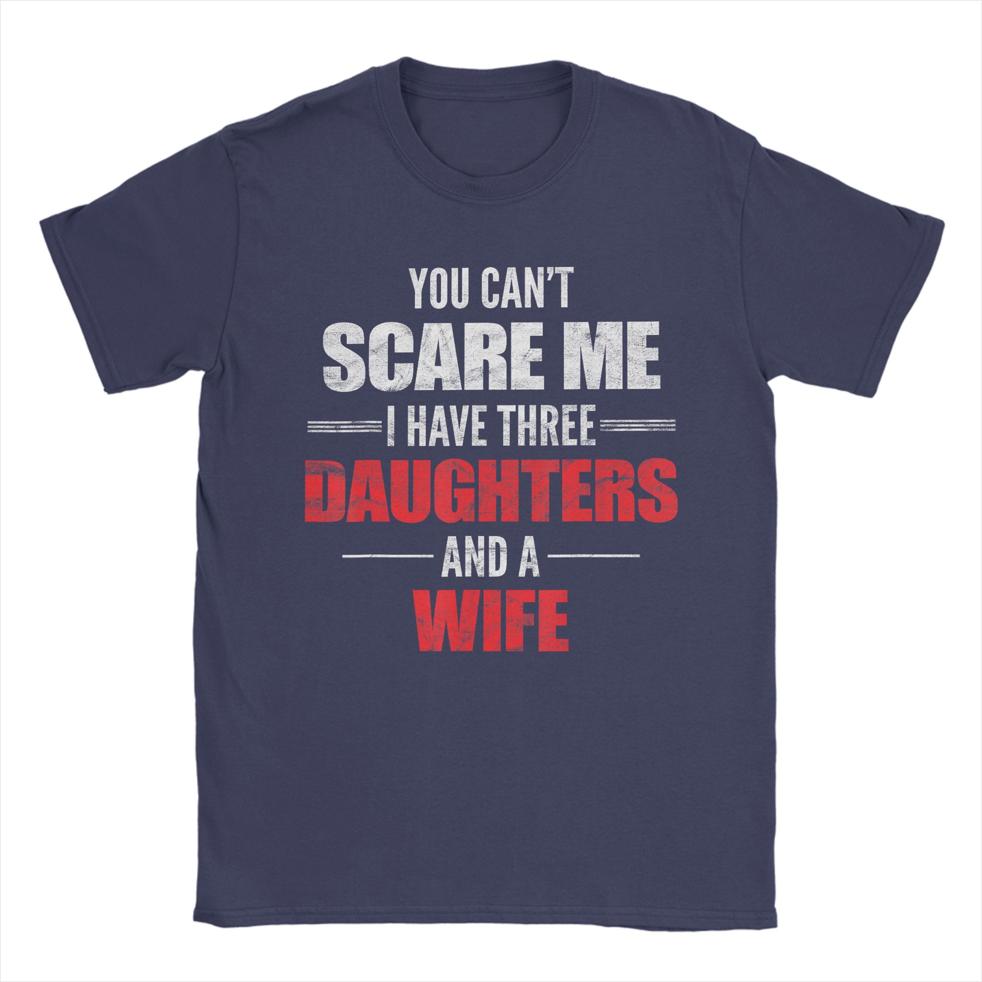 You Cant Scare Me I Have Two Daughters and A Wife T Shirt Summer For Adult Trending Casual Tee Shirt ShortSleeve Awesome Tops 4XL
You Cant Scare Me I Have Two Daughters and A Wife T Shirt Summer For Adult Trending Casual Tee Shirt ShortSleeve Awesome Tops 4XL