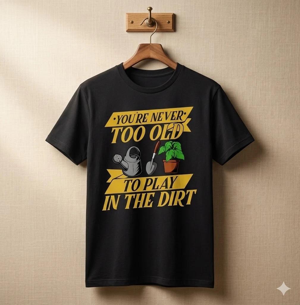Unisex Adult Funny Quote Never Too Old to Garden Fny Gardening Quot... S
Unisex Adult Funny Quote Never Too Old to Garden Fny Gardening Quot... S