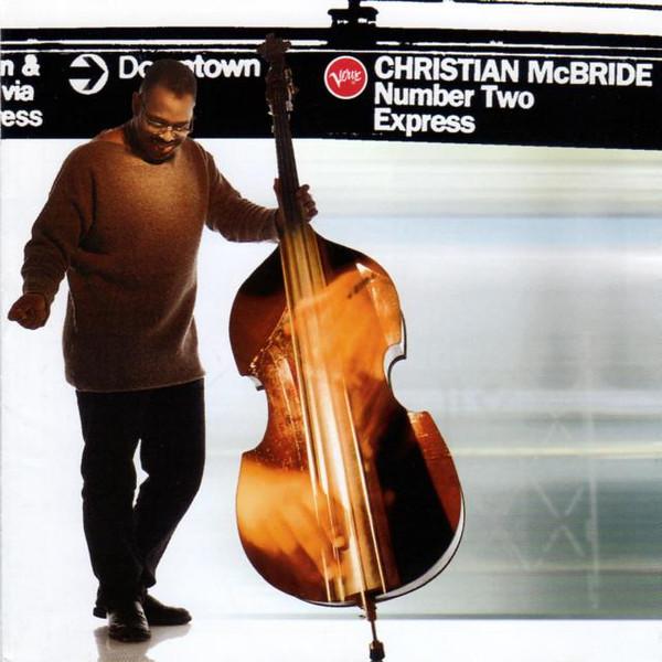 CD CHRISTIAN MCBRIDE - Number Two Express POCJ1325 Verve Records 1996 Japan ObiJazz Used
CD CHRISTIAN MCBRIDE - Number Two Express POCJ1325 Verve Records 1996 Japan ObiJazz Used
