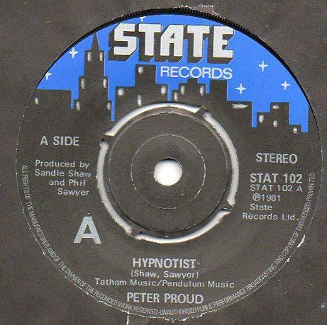 7inch Record PETER PROUD - Hypnotist STAT102 State Records 1981 UK Dance & Electronica Used
7inch Record PETER PROUD - Hypnotist STAT102 State Records 1981 UK Dance & Electronica Used