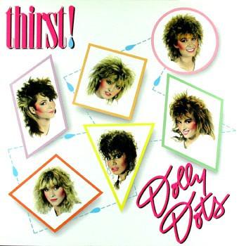LP Record DOLLY DOTS Thirst 206847 Ariola 1984 Canada Pop Used
LP Record DOLLY DOTS Thirst 206847 Ariola 1984 Canada Pop Used