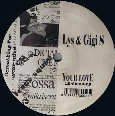 12inch Record LYS & GIGI S - Your Love 2003 OX5094 Oxyd Records 2003 Italy Dance & Electronica Used
12inch Record LYS & GIGI S - Your Love 2003 OX5094 Oxyd Records 2003 Italy Dance & Electronica Used