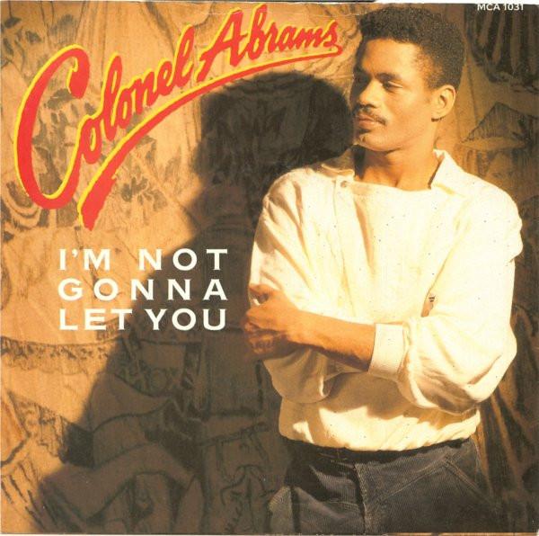 7inch Record COLONEL ABRAMS - I m Not Gonna Let You MCA1031 MCA Records 1986 UK Soul/Funk Used
7inch Record COLONEL ABRAMS - I m Not Gonna Let You MCA1031 MCA Records 1986 UK Soul/Funk Used