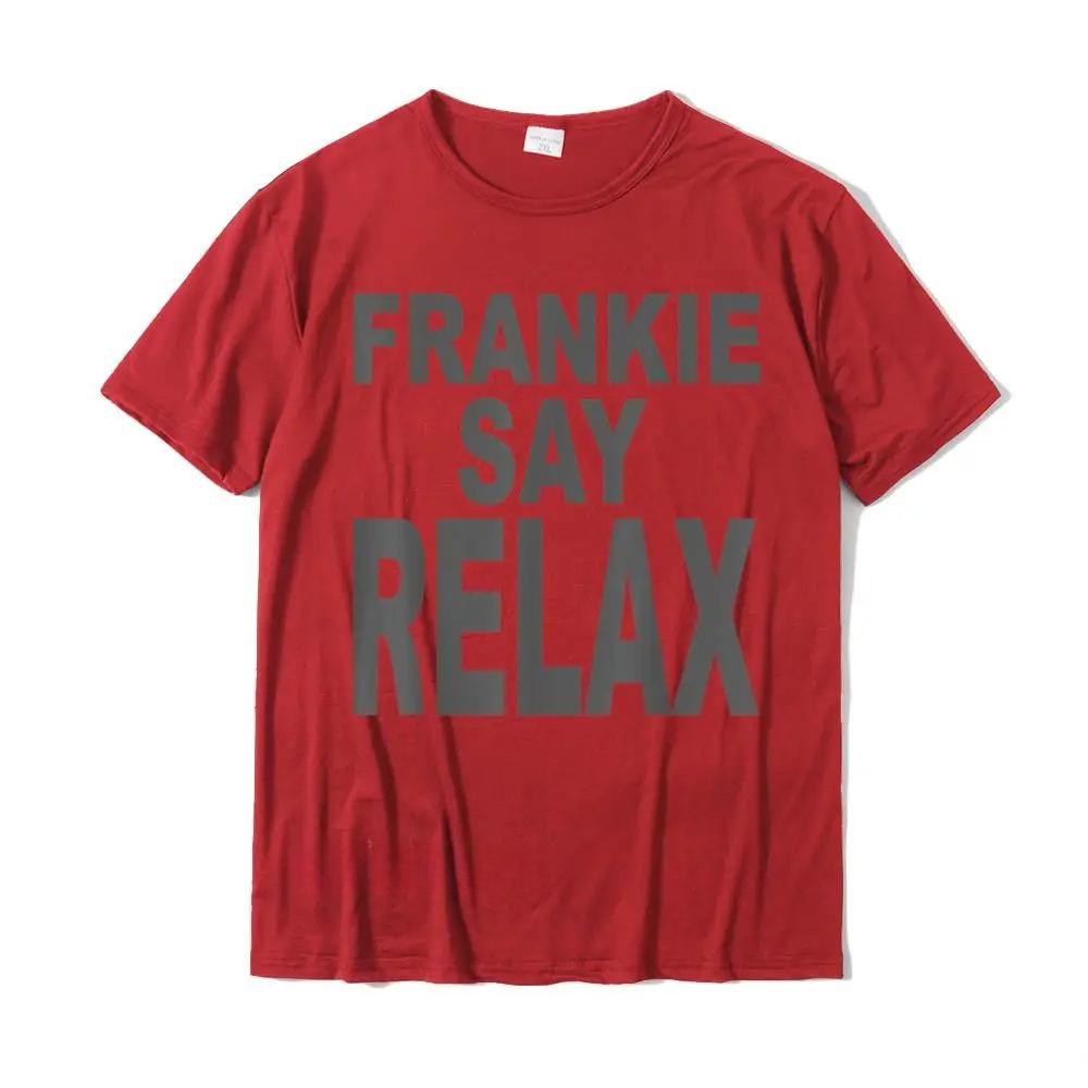 Frankie Say Relax Funny Tee 90s TShirt Design Tees Mens T Shirt Camisas Hombre Design Designer 4XL
Frankie Say Relax Funny Tee 90s TShirt Design Tees Mens T Shirt Camisas Hombre Design Designer 4XL