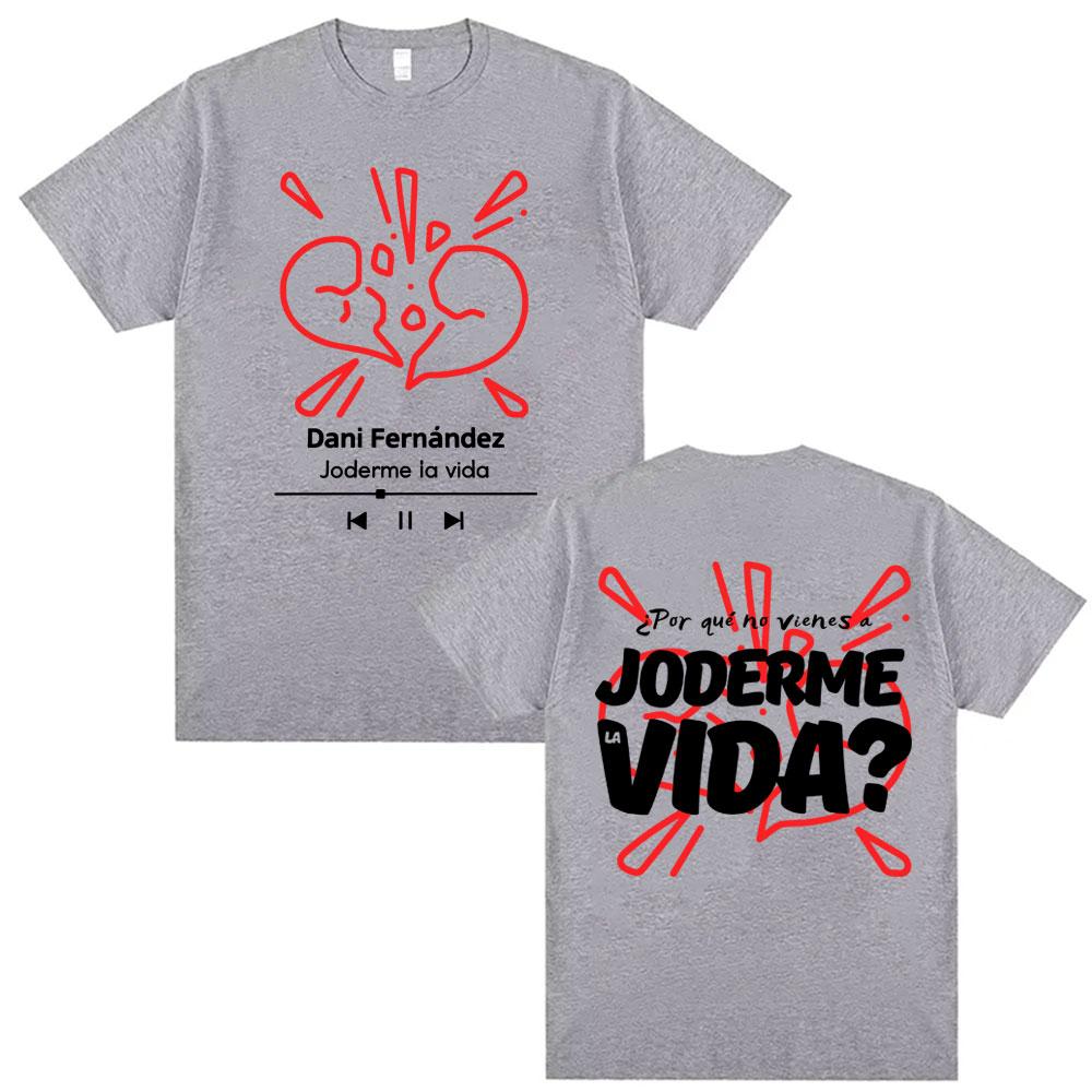 DANI FERNÁNDEZ JODERME LA VIDA Album Merch T Shirts Men Women Fashion Retro Summer Tshirt Hip Hop 100 Cotton T Shirt 4XL
DANI FERNÁNDEZ JODERME LA VIDA Album Merch T Shirts Men Women Fashion Retro Summer Tshirt Hip Hop 100 Cotton T Shirt 4XL