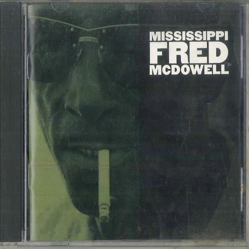 CD MISSISSIPPI FRED MCDOWELL Mississippi Fred Mcdowell CD2138 ROUNDER 1995 Canada Blues Used
CD MISSISSIPPI FRED MCDOWELL Mississippi Fred Mcdowell CD2138 ROUNDER 1995 Canada Blues Used