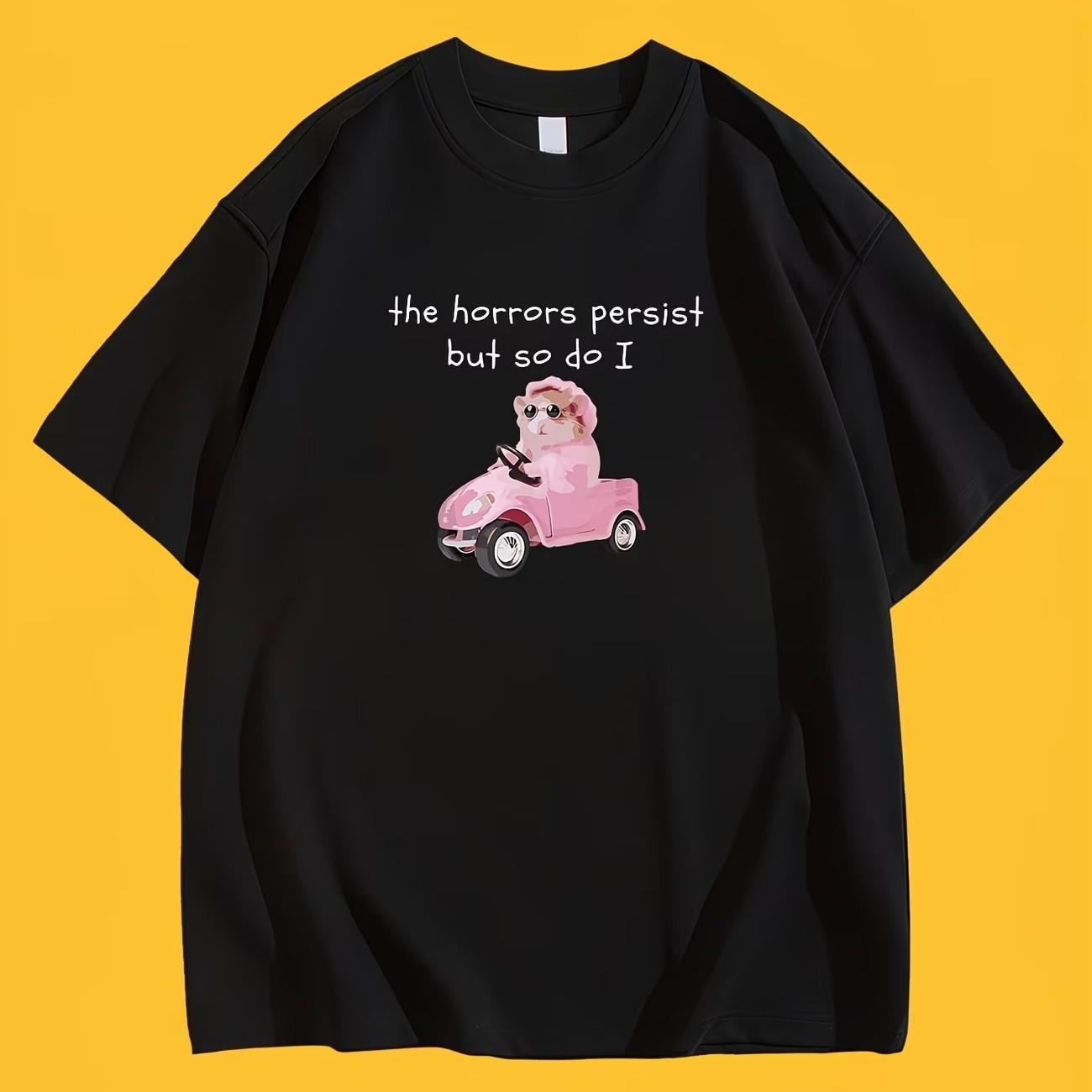 Funny The Horrors Persist But So Do I TShirt Meme Quote Graphic Tee Summer Short Sleeve Humorous Pet Lover Streetwear Tops 4XL
Funny The Horrors Persist But So Do I TShirt Meme Quote Graphic Tee Summer Short Sleeve Humorous Pet Lover Streetwear Tops 4XL