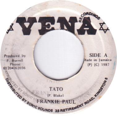 7inch Record FRANKIE PAUL Tato NONE Vena Recordings 1987 Jamaica Reggae Ska Dub Used
7inch Record FRANKIE PAUL Tato NONE Vena Recordings 1987 Jamaica Reggae Ska Dub Used