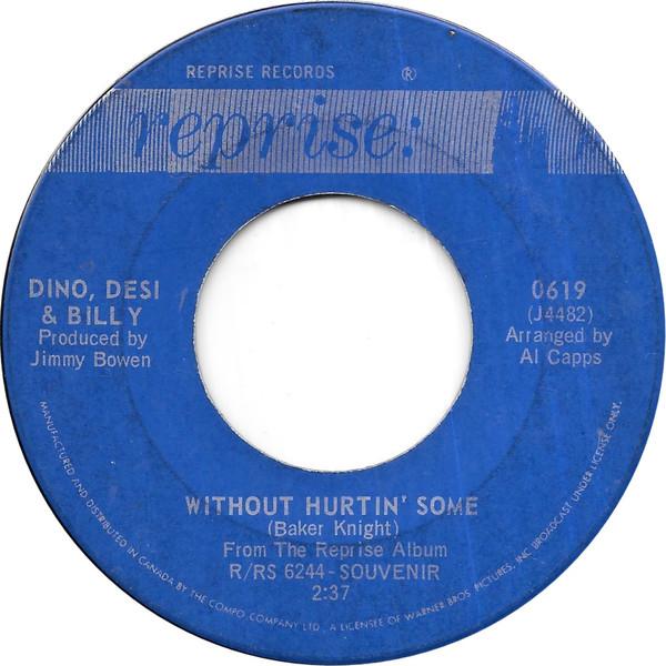 7inch Record DINO, DESI & BILLY - Without Hurtin Some 0619 Reprise Records 1967 Canada Pop Used
7inch Record DINO, DESI & BILLY - Without Hurtin Some 0619 Reprise Records 1967 Canada Pop Used