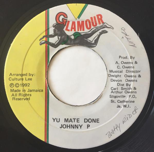 7inch Record JOHNNY P - Yu Mate Done NONE Glamour 1992 Jamaica Reggae, Ska & Dub Used
7inch Record JOHNNY P - Yu Mate Done NONE Glamour 1992 Jamaica Reggae, Ska & Dub Used
