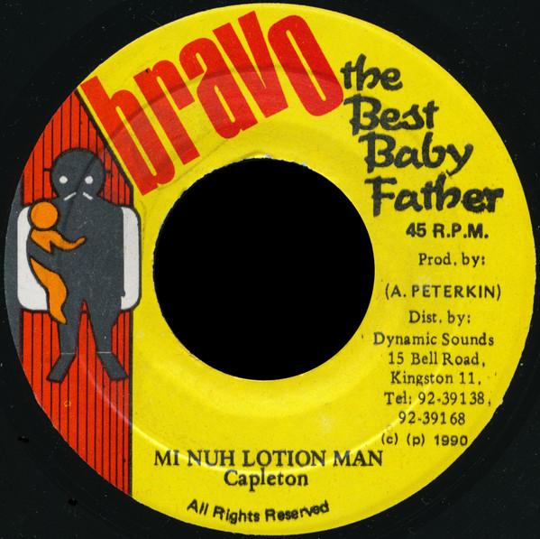 7inch Record CAPLETON - Mi Nuh Lotion Man NONE Bravo The Best 1990 Jamaica Reggae, Ska & Dub Used
7inch Record CAPLETON - Mi Nuh Lotion Man NONE Bravo The Best 1990 Jamaica Reggae, Ska & Dub Used