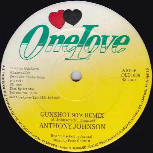 12inch Record ANTHONY JOHNSON - Gunshot 90 s Remix OLD88 One Love 1991 UK Reggae, Ska & Dub Used
12inch Record ANTHONY JOHNSON - Gunshot 90 s Remix OLD88 One Love 1991 UK Reggae, Ska & Dub Used