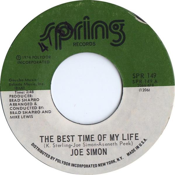 7inch Record JOE SIMON - The Best Time Of My Life / What We SPR149 Spring Records 1974 US Soul/Funk Used
7inch Record JOE SIMON - The Best Time Of My Life / What We SPR149 Spring Records 1974 US Soul/Funk Used