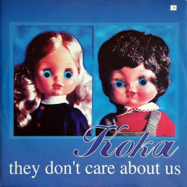 12inch Record KOKA - They Don t Care About Us WAY1068 One Way Records 1996 Italy Dance & Electronica Used
12inch Record KOKA - They Don t Care About Us WAY1068 One Way Records 1996 Italy Dance & Electronica Used