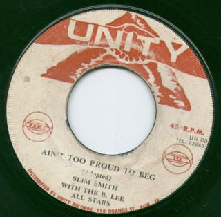7inch Record SLIM SMITH Aint Too Proud To Beg Everybody 515 Unity 1969 Jamaica Reggae Ska Dub Used
7inch Record SLIM SMITH Aint Too Proud To Beg Everybody 515 Unity 1969 Jamaica Reggae Ska Dub Used
