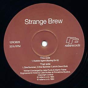 12inch Record STRANGE BREW - Dubble Agent (Spying On U) 12ROB28 Robs Records 1994 UK Dance & Electronica Used
12inch Record STRANGE BREW - Dubble Agent (Spying On U) 12ROB28 Robs Records 1994 UK Dance & Electronica Used