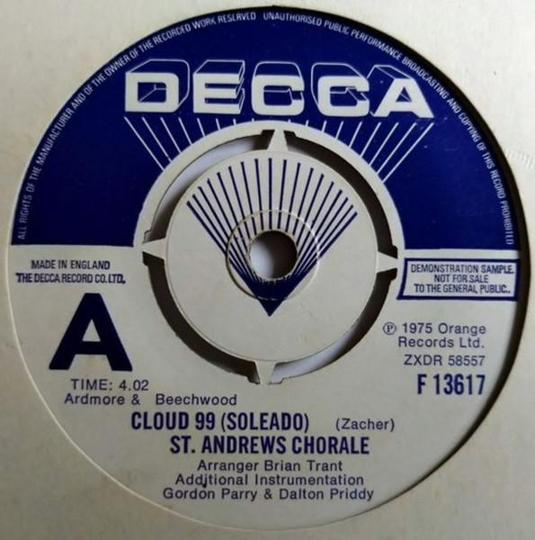 7inch Record ST. ANDREWS CHORALE Cloud 99 Soleado F13617PROMO Decca 1975 UK Pop Used
7inch Record ST. ANDREWS CHORALE Cloud 99 Soleado F13617PROMO Decca 1975 UK Pop Used