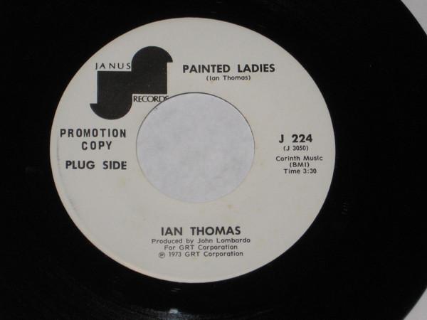 7inch Record IAN THOMAS - Painted Ladies / Will You Still Lov J224PROMO Janus Records 1973 US Rock Used
7inch Record IAN THOMAS - Painted Ladies / Will You Still Lov J224PROMO Janus Records 1973 US Rock Used