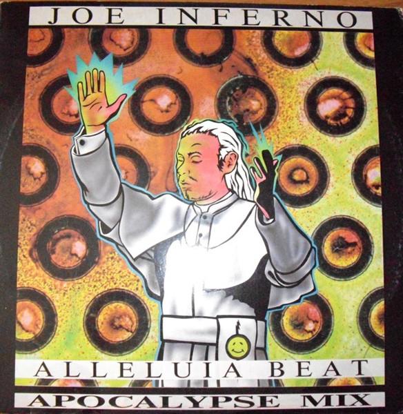 12inch Record JOE INFERNO - Alleluia Beat Apocalypse Mix FL8427 Flea Records 1989 Italy Dance & Electronica Used
12inch Record JOE INFERNO - Alleluia Beat Apocalypse Mix FL8427 Flea Records 1989 Italy Dance & Electronica Used