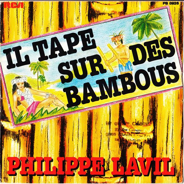 7inch Record PHILIPPE LAVIL Il Tape Sur Des Bambous PB8926 RCA Victor 1982 France Pop Used
7inch Record PHILIPPE LAVIL Il Tape Sur Des Bambous PB8926 RCA Victor 1982 France Pop Used