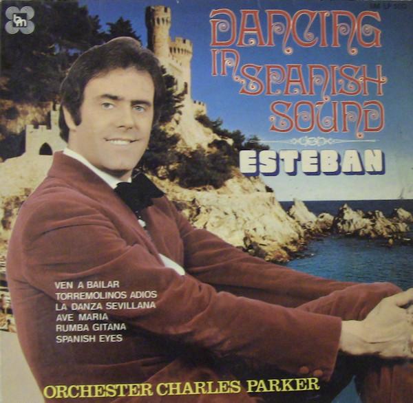 LP Record ESTEBAN, ORCHESTER CHARLES PARKER - Dancing In Spanish Sound BMLP5113 Bella Musica 1975 Germany Latin Used
LP Record ESTEBAN, ORCHESTER CHARLES PARKER - Dancing In Spanish Sound BMLP5113 Bella Musica 1975 Germany Latin Used
