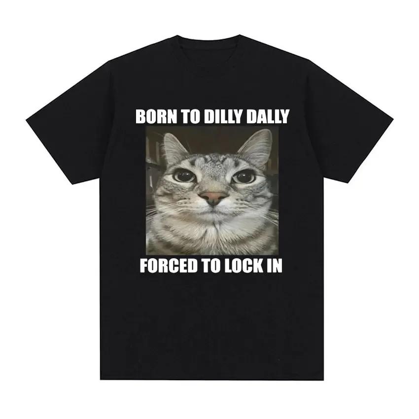 Funny Born To Forced To Lock in Cat Graphic T Shirt Unisex Women Clothing Casual Fashion Tshirts Summer Tops Y2k Harajuku S
Funny Born To Forced To Lock in Cat Graphic T Shirt Unisex Women Clothing Casual Fashion Tshirts Summer Tops Y2k Harajuku S
