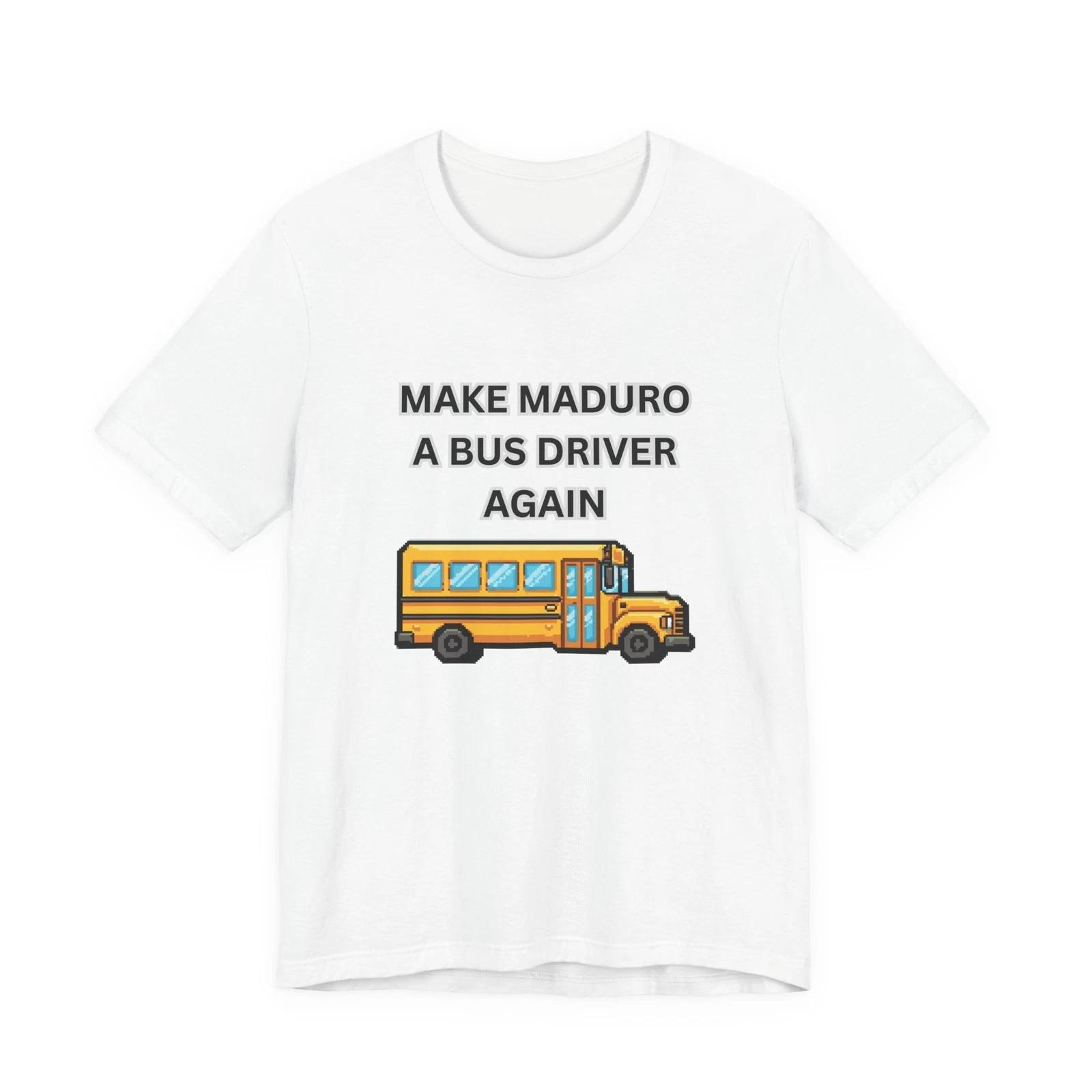 Make Maduro a Bus Driver Again T-Shirt | Political Satire Graphic Tee 2XL
Make Maduro a Bus Driver Again T-Shirt | Political Satire Graphic Tee 2XL