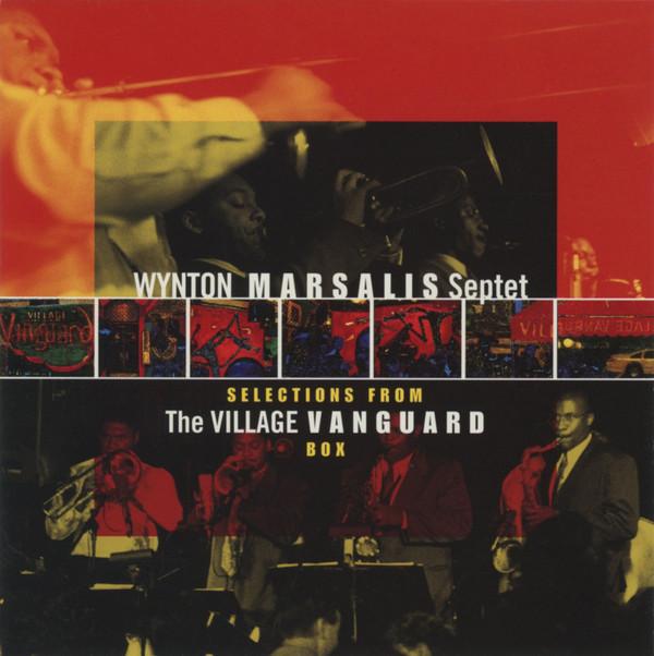 CD WYNTON MARSALIS SEPTET - Selections From The Village Vanguar CK62191 Columbia 2000 US Jazz Used
CD WYNTON MARSALIS SEPTET - Selections From The Village Vanguar CK62191 Columbia 2000 US Jazz Used