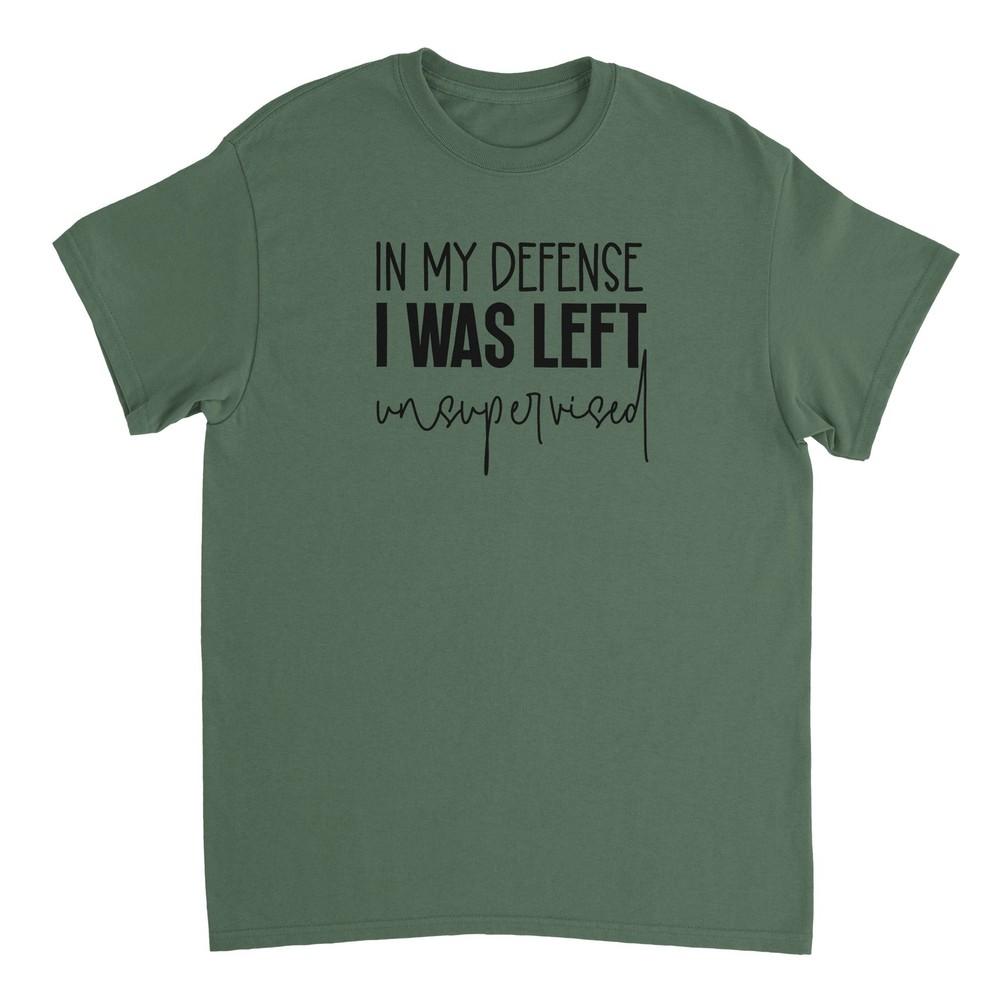 In My Defense I Was Left Unsupervised T-shirt Unisex T-Shirt L
In My Defense I Was Left Unsupervised T-shirt Unisex T-Shirt L