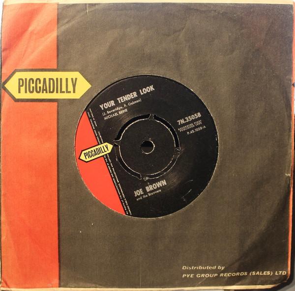 7inch Record JOE BROWN THE BRUVVERS Your Tender Look 7N35058 Piccadilly 1962 UK Pop Used
7inch Record JOE BROWN THE BRUVVERS Your Tender Look 7N35058 Piccadilly 1962 UK Pop Used