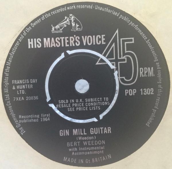 7inch Record BERT WEEDON - Gin Mill Guitar POP1302 His Master s Vo 1964 UK Rock Used
7inch Record BERT WEEDON - Gin Mill Guitar POP1302 His Master s Vo 1964 UK Rock Used
