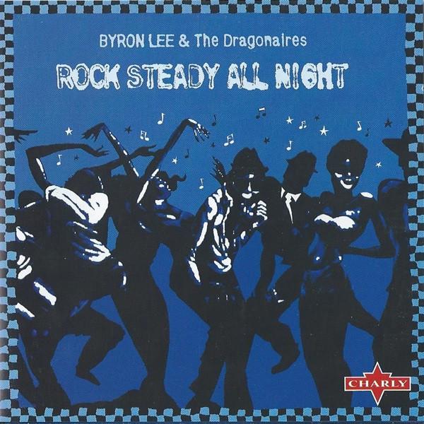 CD BYRON LEE DRAGONAIRES Rock Steady All Night CDGR258 Charly 2000 Germany Reggae Ska Dub Used
CD BYRON LEE DRAGONAIRES Rock Steady All Night CDGR258 Charly 2000 Germany Reggae Ska Dub Used
