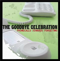 CD GOODBYE CELEBRATION - Phone Calls Towers Forgetting EKRM1052 Kick Rock Invas 2006 Japan ObiRock Used
CD GOODBYE CELEBRATION - Phone Calls Towers Forgetting EKRM1052 Kick Rock Invas 2006 Japan ObiRock Used