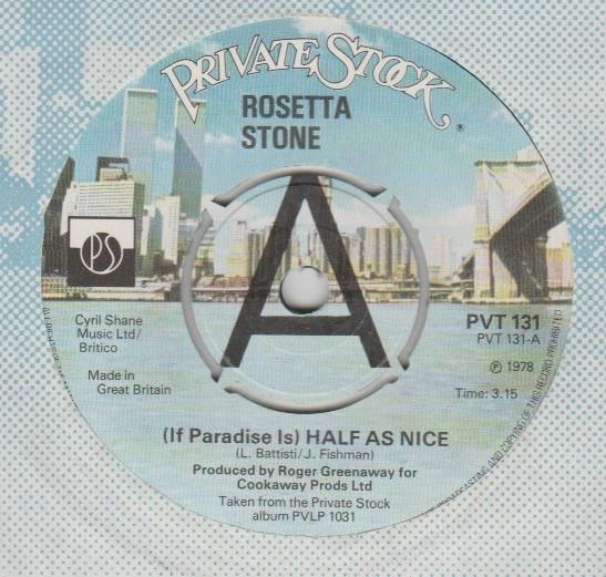 7inch Record ROSETTA STONE - (If Paradise Is) Half As Nice PVT131PROMO Private Stock 1978 UK Rock Used
7inch Record ROSETTA STONE - (If Paradise Is) Half As Nice PVT131PROMO Private Stock 1978 UK Rock Used