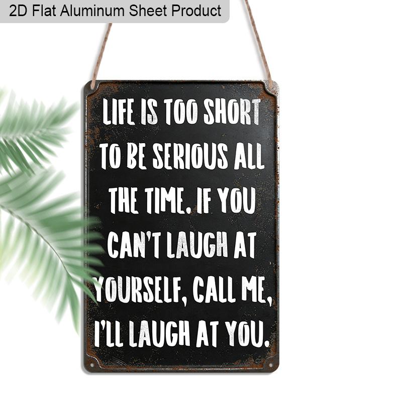 2D Flat 1pc Vintage Humorous Aluminium Wall Art Sign Life Is Too Short To Be Serious All The Time 8x12 Aluminium Rustic Home Office Decor 20*30cm
2D Flat 1pc Vintage Humorous Aluminium Wall Art Sign Life Is Too Short To Be Serious All The Time 8x12 Aluminium Rustic Home Office Decor 20*30cm