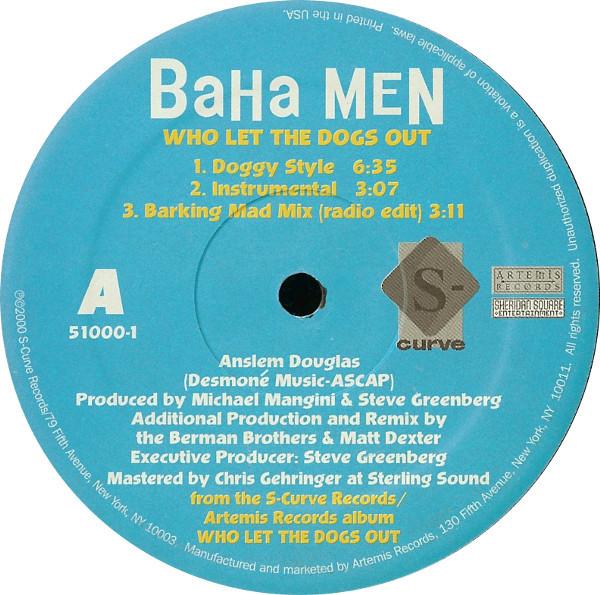 12inch Record BAHA MEN - Who Let The Dogs Out 1510001 S-Curve Records 2000 US Dance & Electronica Used
12inch Record BAHA MEN - Who Let The Dogs Out 1510001 S-Curve Records 2000 US Dance & Electronica Used