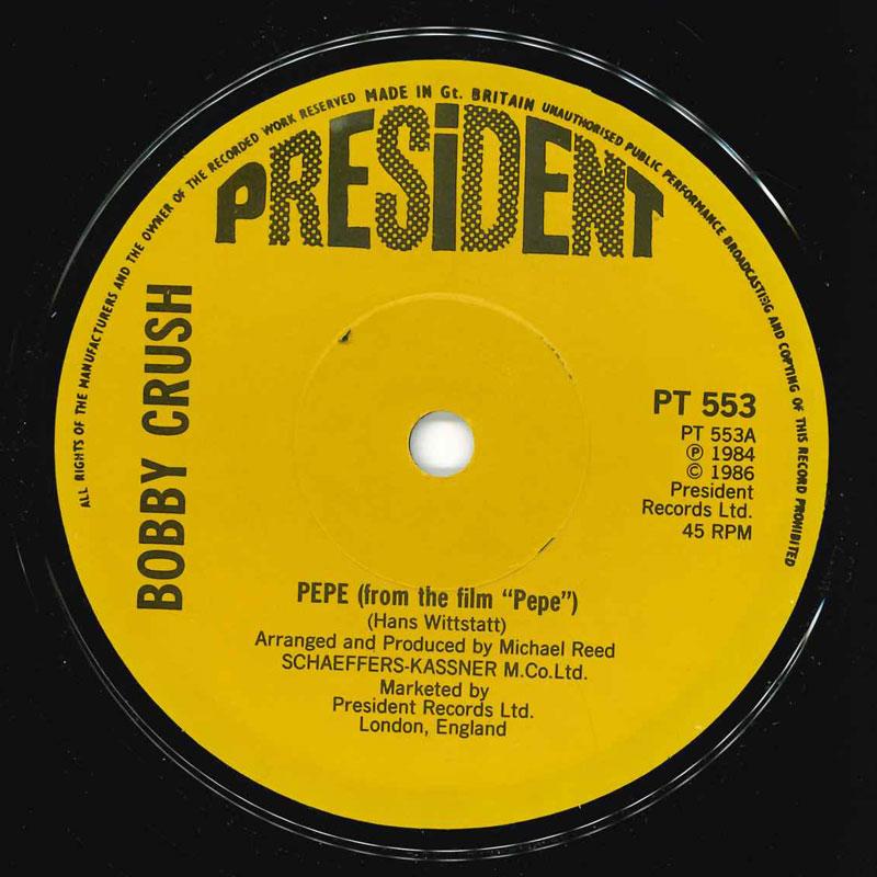 7inch Record BOBBY CRUSH - Pepe / Brendans Theme PT553 President Recor 1984 UK Pop Used
7inch Record BOBBY CRUSH - Pepe / Brendans Theme PT553 President Recor 1984 UK Pop Used