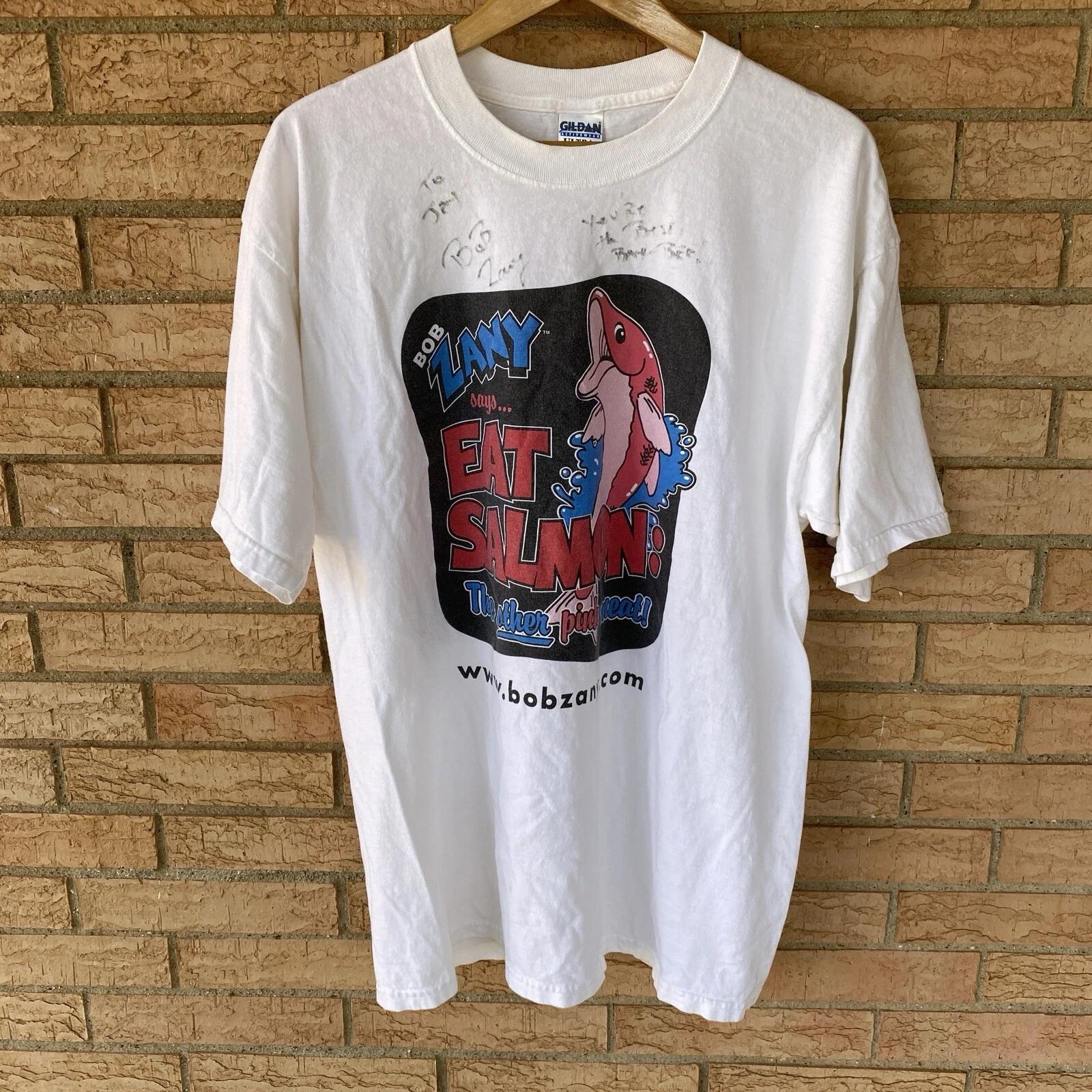 Bob Zany says Eat Salmon the other pink meat comedian autographed t-shirt sz XL XL
Bob Zany says Eat Salmon the other pink meat comedian autographed t-shirt sz XL XL