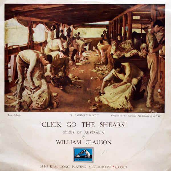 LP Record WILLIAM CLAUSON - Click Go The Shears Songs Of Aust OCLP7531 HIS MASTER S VO Australia Folk Used
LP Record WILLIAM CLAUSON - Click Go The Shears Songs Of Aust OCLP7531 HIS MASTER S VO Australia Folk Used