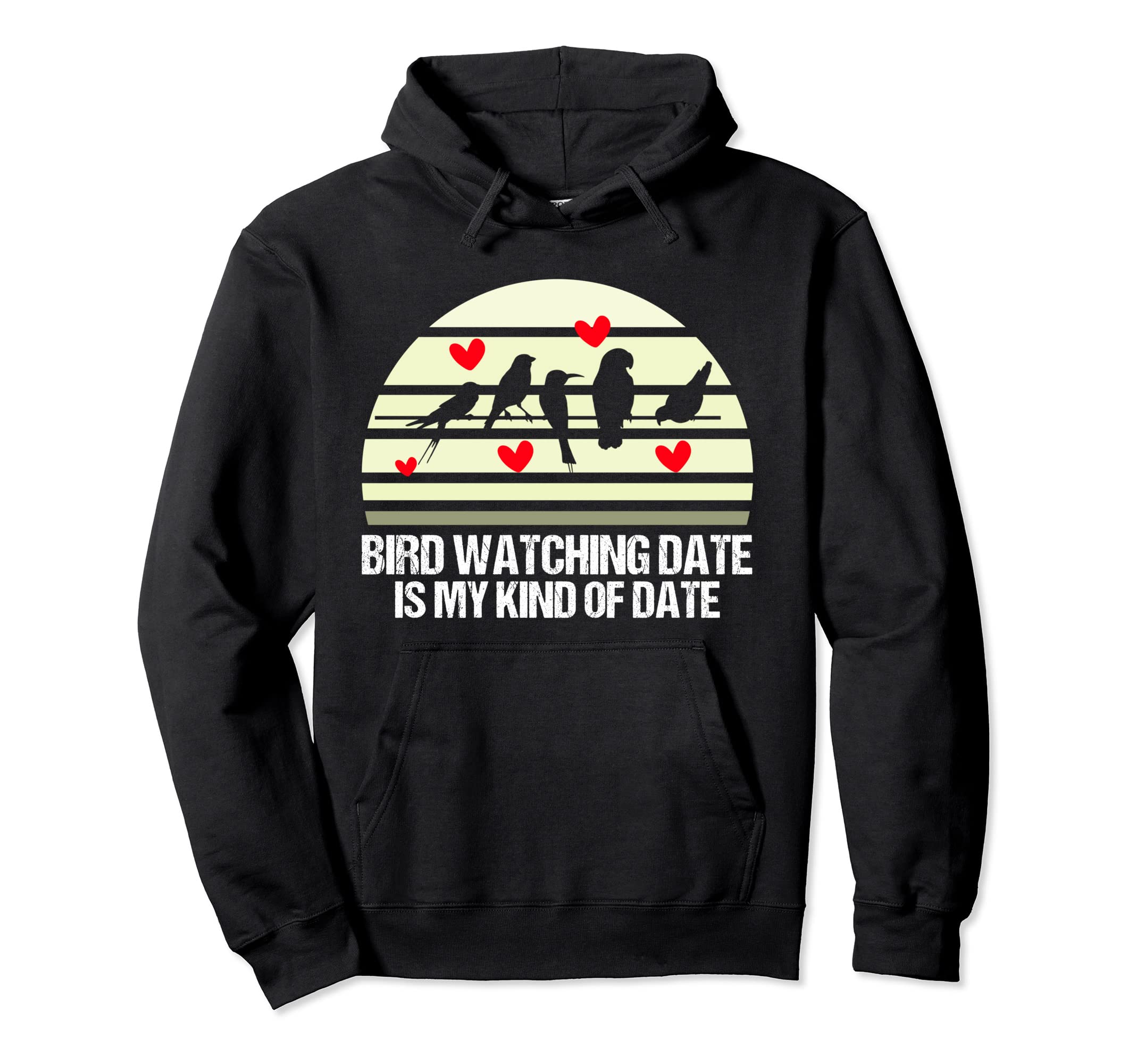 Birdwatching Date is my kind of date watch bird hoodie
Birdwatching Date is my kind of date watch bird hoodie